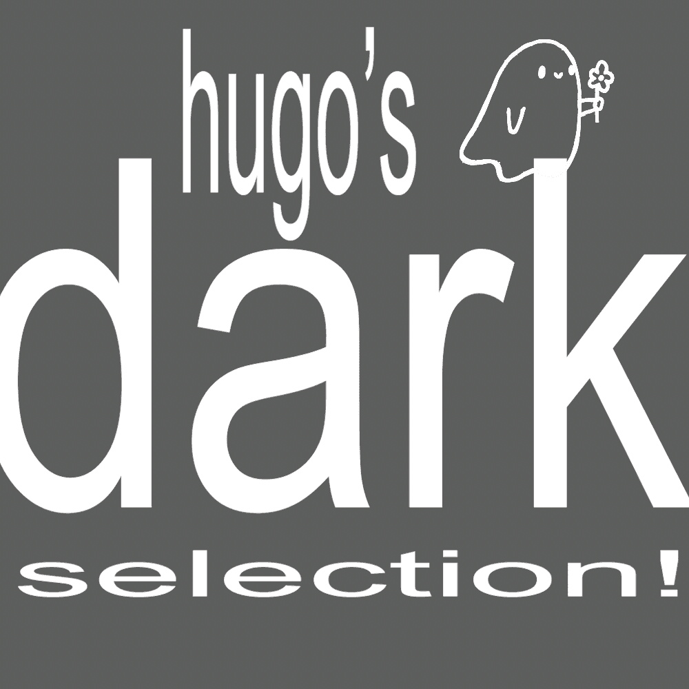 hugo's dark selection