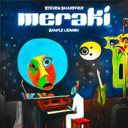 Steven Shaeffer - Meraki (Sample Library)