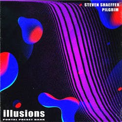 Steven Shaeffer & Pilgrim - Illusions (Portal Bank)